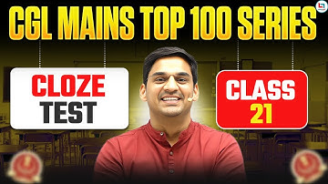 Cloze Test | SSC CGL English | Class 21 | CGL Mains Top 100 Series | Gopal Verma Sir