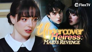 Billionaire Heiress's 20-Year Revenge💥Undercover as the Maid Who Will Destroy Her Stepmother's Life🙊
