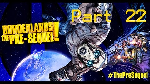 Borderlands The Pre-Sequel Let