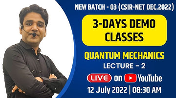 NEW BATCH I DEMO LECTURE-2(QUANTUM MECHANICS-2) I CSIR-NET/JRF DEC-2022 I GATE-2023 I BARC-2023