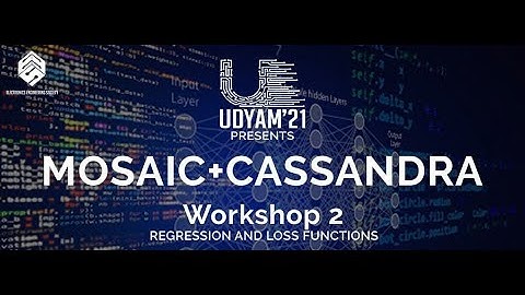 Regression and Loss Functions || Mosaic - Cassandra Workshop 2 || Udyam