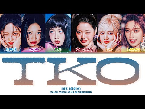 IVE (아이브) 'TKO' (color coded lyrics)