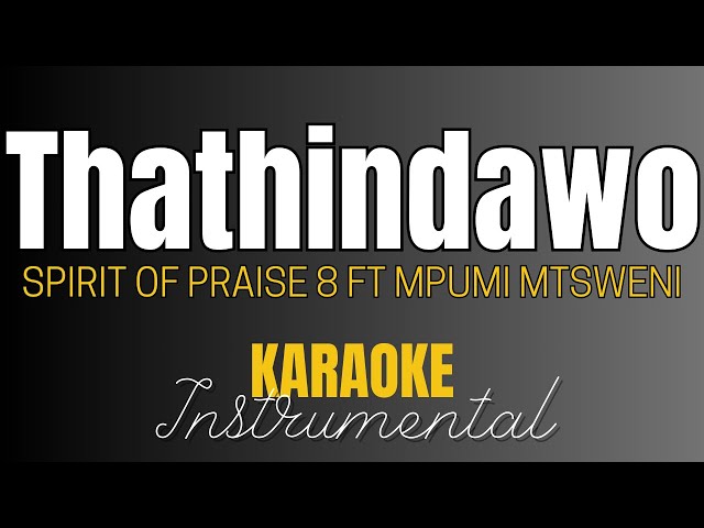 Thath'Indawo | Spirit Of Praise 8 ft Mpumi Mtsweni | Karaoke | Instrumental | Keastudios class=