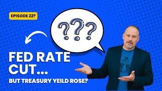 Why Treasury Yields Rose After a Fed Rate Cut | What It Means for Mortgage Rates