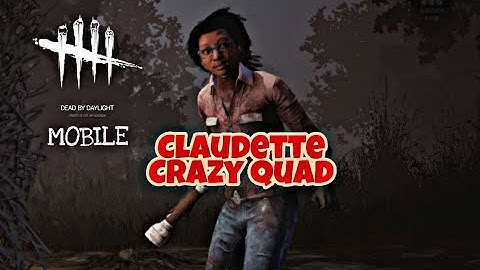 Dead by Daylight Mobile Crazy Quad with Claudette