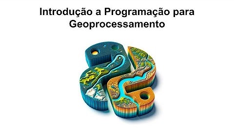 Introdução a Programação para Geoprocessamento: Vídeo 7 - Visualização de dados geoespaciais