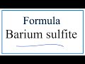 Barium and Sulfite Compounds