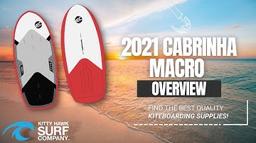 2021 Cabrinha Macro - Kiteboard Overview