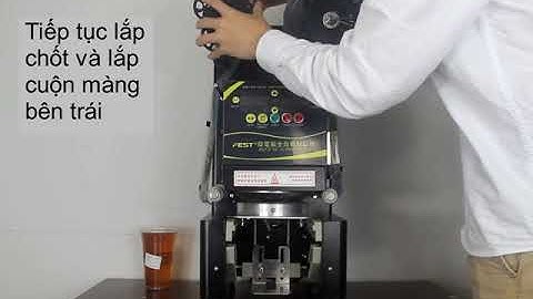 Hướng dẫn lắp đặt, sử dụng máy dập nắp cốc tự động FEST RC95 | Netsiu.com