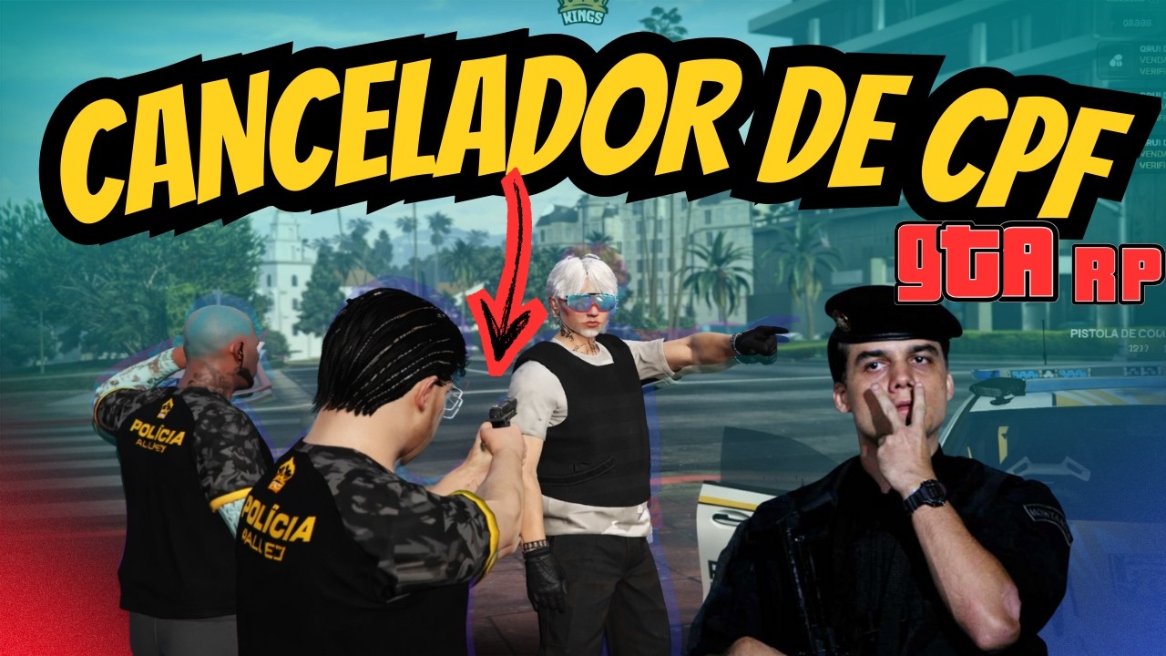 POLICIAL CANCELADOR DE CPF NO GTA RP CIDADE KINGS