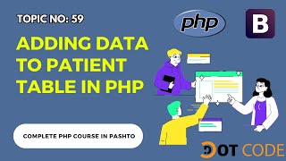 59 Adding data to Patient table in PHP | PHP Course with project | پي ايچ پي په پښتو کې