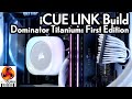 Corsair iCUE Link Build with Dominator Titanium DDR5-6000