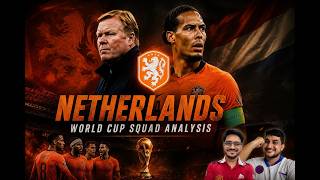 NETHERLANDS 2026 FIFA WORLD CUP SQUAD PREVIEW ft. Samyamoy