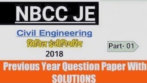NBCC JE Civil || 2018 || Previous Years Questions Papers || CIVIL ENGINEERING || Part - 1