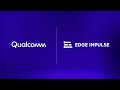 Our Next Chapter: Edge Impulse to Join Forces with Qualcomm Technologies