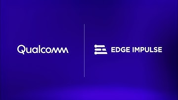 Our Next Chapter: Edge Impulse to Join Forces with Qualcomm Technologies
