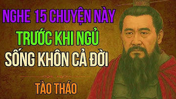 Cổ Nhân Dạy   Tào Tháo Và 15 Bí Quyết Thành Công Nhất Trong Tam Quốc Giúp Bạn Sống Khôn Hơn
