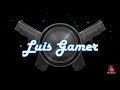 Mi intro luisgamer