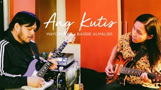Ang Kutis - Mayonnaise x Barbie Almalbis chords
