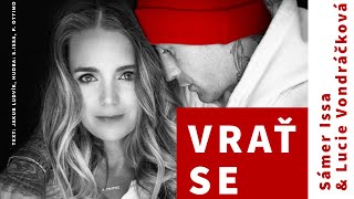 Sámer Issa ft. Lucie Vondráčková - Vrať se (Oficiální videoklip)