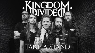 KINGDOM DIVIDED - Take a Stand (Official Music Video)