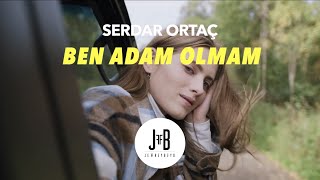 Serdar Ortaç - Ben Adam Olmam (Jeffrey Beyo Remix) Resimi