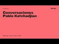 Conversaciones — Pablo Katchadjian