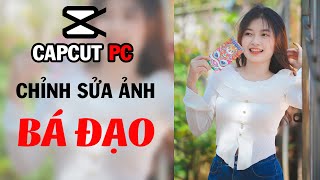 HẢI - Chỉnh sửa ảnh bằng CAPCUT PC cực hay screenshot 4