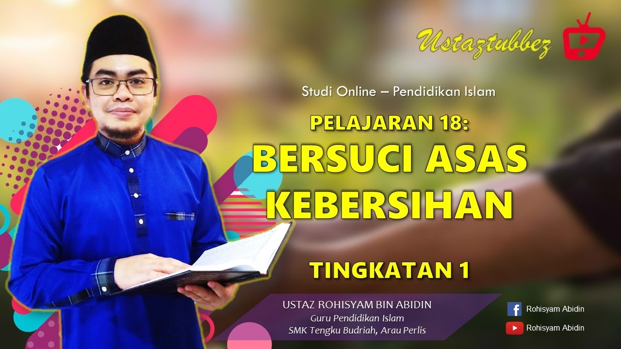 18 | Pendidikan Islam Tingkatan 1 | Bersuci Asas Kebersihan | URA