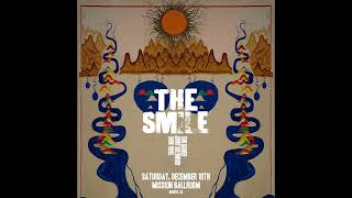 The Smile (Live 2022) Mission Ballroom - Denver, CO 12.10.22 Full Show [AUDIO]