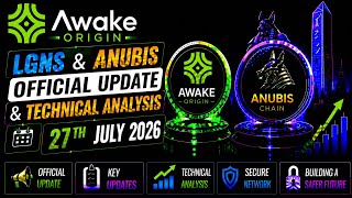 Awake Origin(LGNS)& Anubis- Official Update & Analysis(26 July) #lgns #origin #awake #web3 #anubis