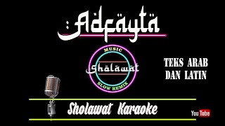 SHOLAWAT KARAOKE ADHFAYTA (Teks arab dan latin)