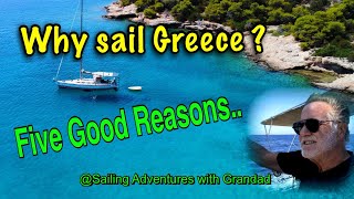 Why Sail Greece? Five Good Reasons...and ONE more..Ep 12 #Sailing Aegean#The Saronic