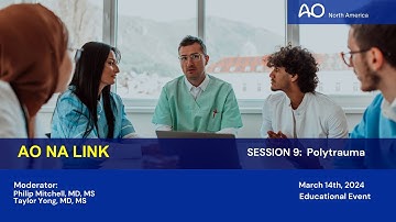 AO NA Link Series—Session 9:  Polytrauma