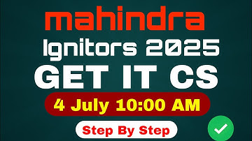 Mahindra GET IT CS Ignitors Assessment Attempt & Solutions 4th July 2025 Test Video Step By Step 25