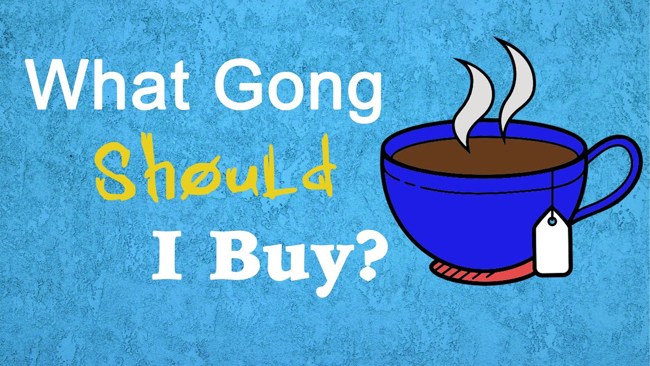 What Gong Should I Buy?