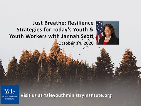 Just Breathe: Resilience Strategies for Today’s Youth & Youth Workers