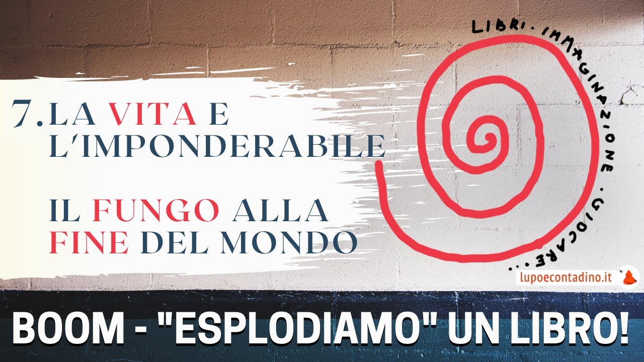 La vita e l'imponderabile - Il fungo alla fine del mondo | BOOM