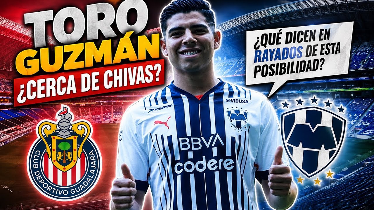 Toro Guzmán a Chivas: la verdad sobre su posible llegada