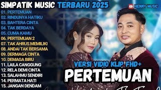 Download Lagu RINDUNYA HATIKU - PERTEMUAN - FIRA CANTIKA FT IRWAN KRISDIYANTO - SIMPATIK MUSIC FULL ALBUM TERBARU MP3 Download Lagu RINDUNYA HATIKU - PERTEMUAN - FIRA CANTIKA FT IRWAN KRISDIYANTO - SIMPATIK MUSIC FULL ALBUM TERBARU MP3