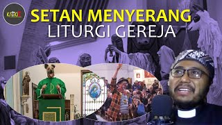 Iblis Merusak Liturgi | Strategi Setan Modern (3/3) rc