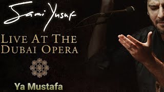 Sami Yusuf Ya Mustafa (Live at the Dubai Opera)
