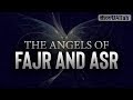 The Angels Of Fajr And Asr - Beautiful Transition