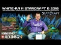 White-Ra в StarCraft: Remastered в 2018: PvZ vs iNcontroL