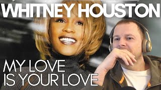 a classic! || WHITNEY HOUSTON  - MY LOVE IS YOUR LOVE (from Full Album Reaction)