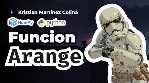 Que es Arange en Numpy explicado con Star Wars