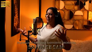 BILJANA CALIĆ feat BORKO RADIVOJEVIĆ ORCHESTRA - SNAĐI SE SAM