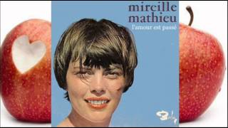 L&#39;amour est passé - Mireille Mathieu