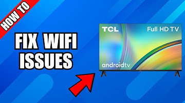 How To Fix TCL Android TV WiFi Keeps Turning Off