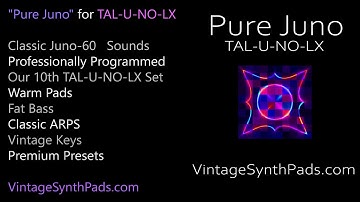 Pure Juno For TAL-U-NO-LX Vintage Synth Sounds - Best Synth Presets